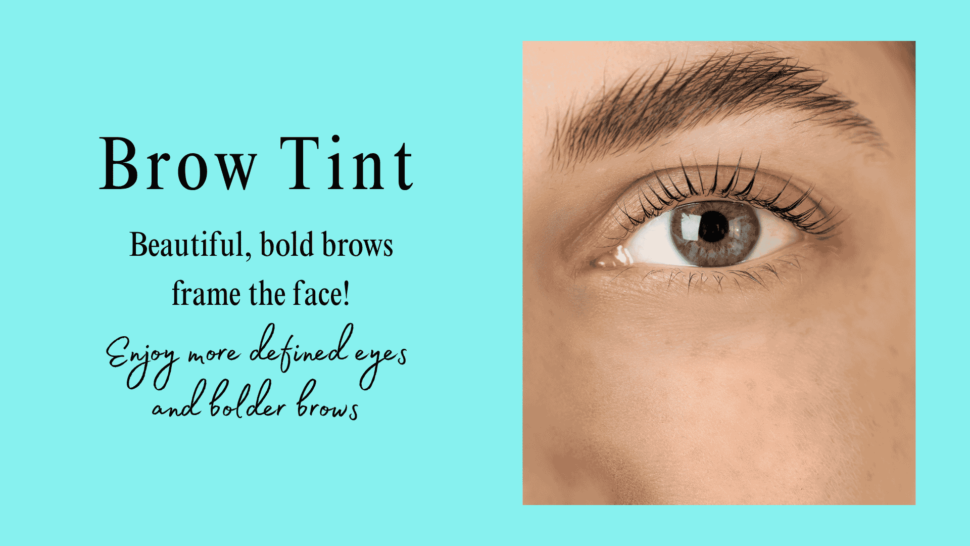 Here is an image of a client who received a brow tint that frames the eye and gives the appearance of bolder, thicker eyebrows.