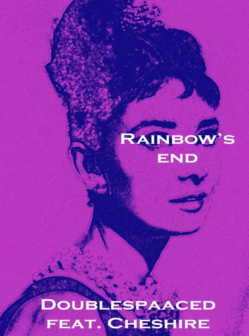 Rainbow's End by Doublespaaced feat Cheshire