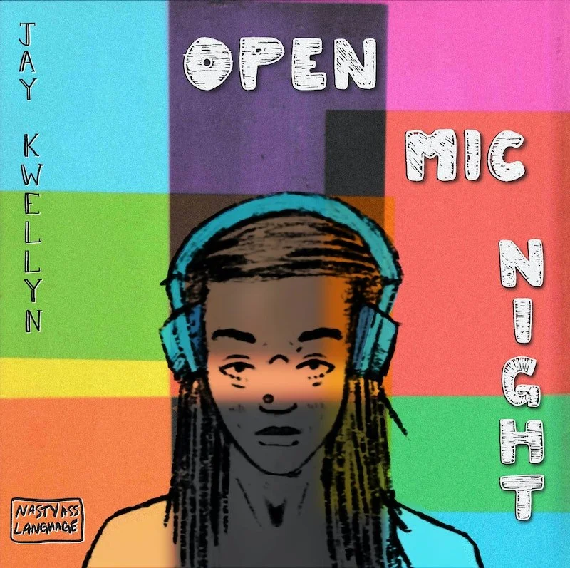Open Mic Night by Jay Kwellyn