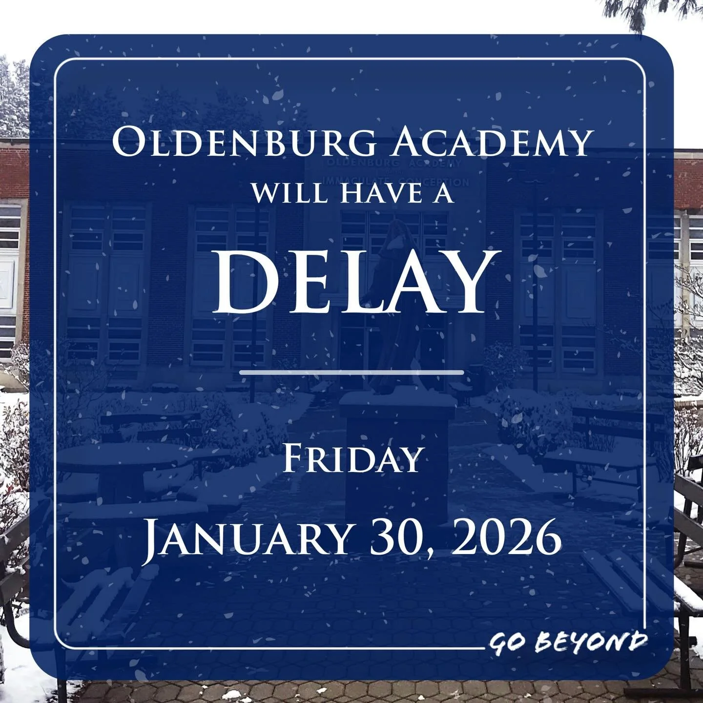 Oldenburg Academy will operate on a delay tomorrow, Friday, January 30th, with a 10:00am start time.

⛪ Mass will be held at 2:00pm as part of Catholic Schools Week, honoring our very special faculty/staff members celebrating 5, 10, and 30 years of s