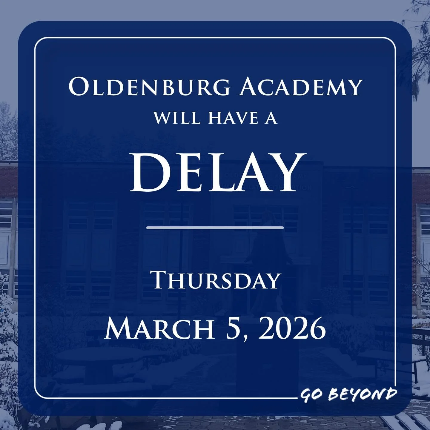 Due to high water in areas, Oldenburg Academy will have a delay today, Thursday, March 5. 

Classes will begin at 10am. 

Everyone please be safe.