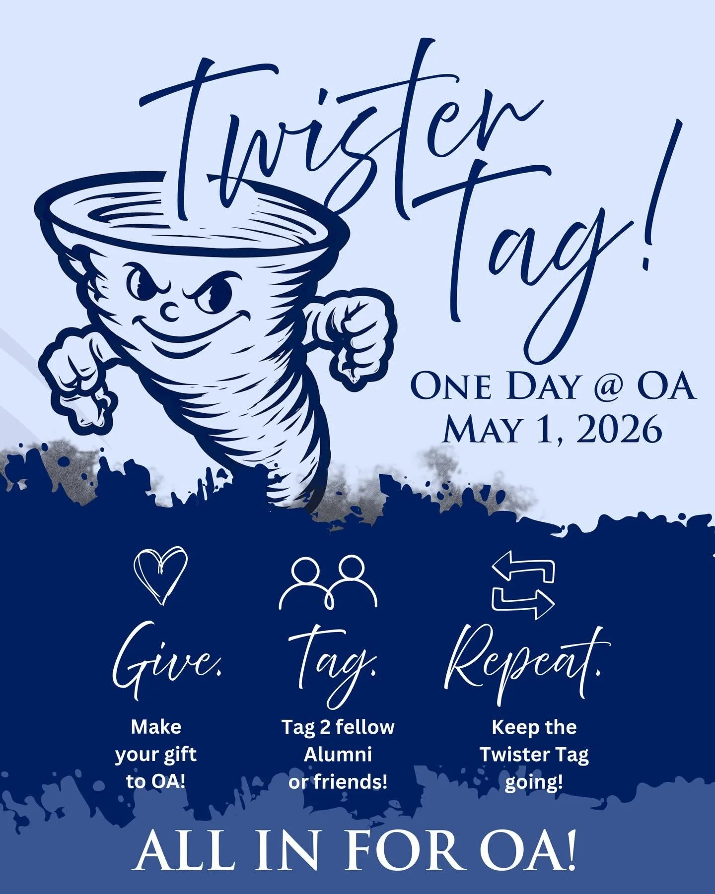 🌪️💙 Twister Tag is here!

One Day @ OA is almost here, and it&rsquo;s time for alumni everywhere to come together and show what this community means to us.

Make your gift&mdash;any amount makes a difference&mdash;and then tag 2 fellow alumni to ke