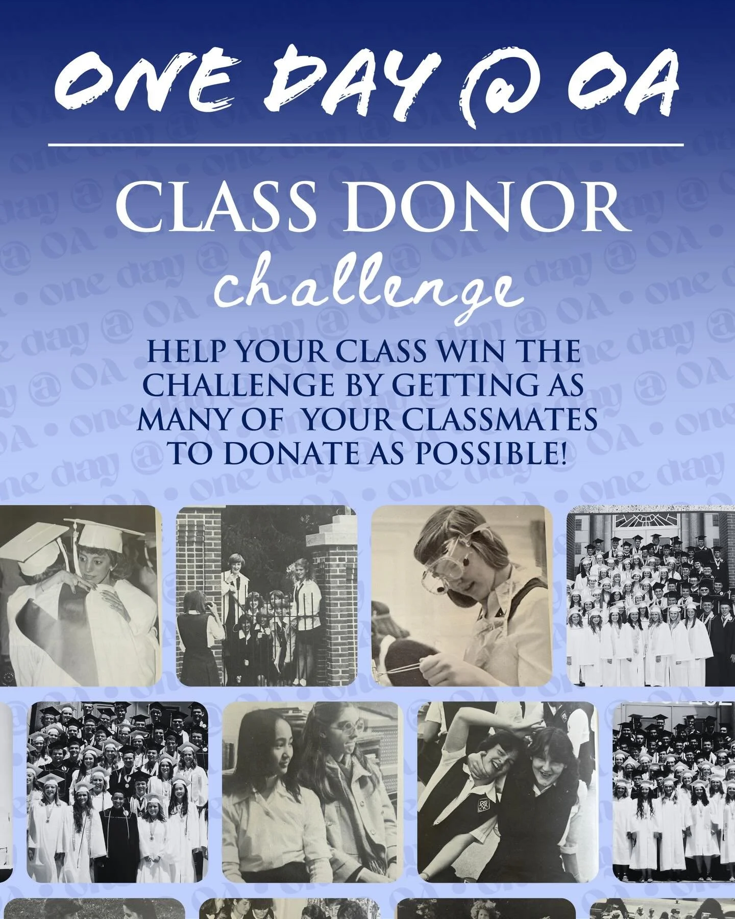 Every gift&mdash;big or small&mdash;helps your class climb the leaderboard and win the class challenge.

Spread the word! Text your friends, tag your classmates, and rally your crew to give back and show some love for OA. ❤️

Let&rsquo;s do this toge