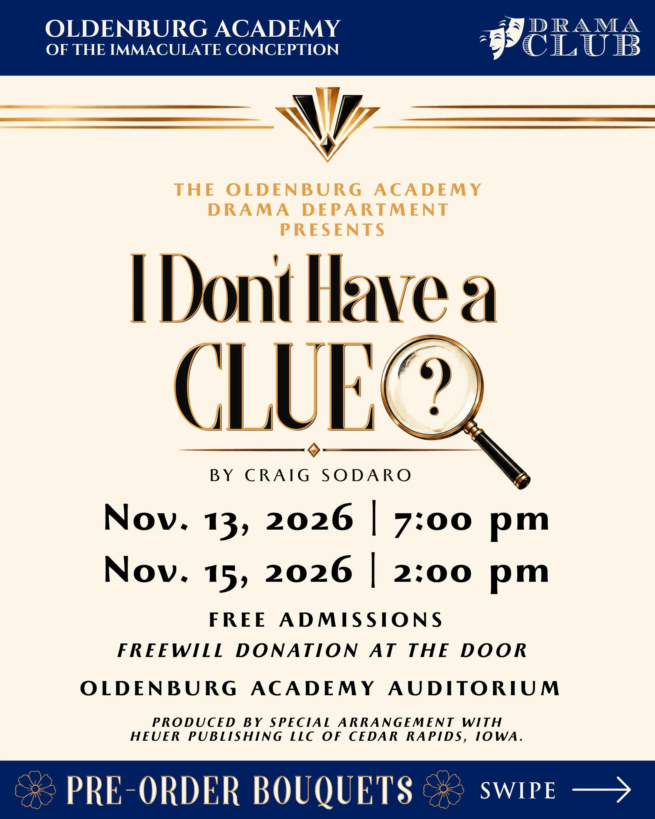Something mysterious is happening at OA!

Join us for our fall play, I Don&rsquo;t Have a Clue by Craig Sodaro! Come enjoy an evening or afternoon of theatre and support our talented OA cast and crew.

Friday, November 13 | 7:00 p.m.
Sunday, November