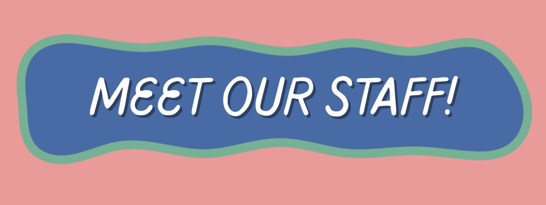 A colorful sign with the text 'Meet Our Staff!' on a pink background, featuring a blue and green border.