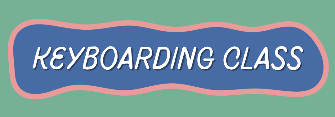 Colorful sign with wavy pink border and blue background reading 'Keyboarding Class' in white text.