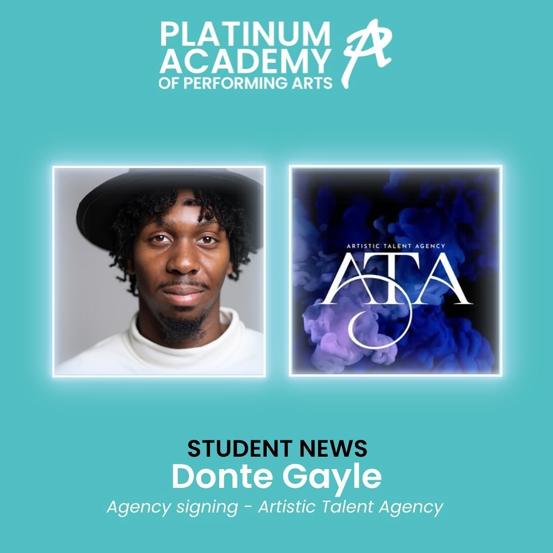 Congratulations to our 3rd year student Donte Gayle who has signed with @artistictalent_agency we are very proud of our students &amp; excited Platinum Academy continues with our 100% success rate of graduates leaving with agent representation.🌟
-
-