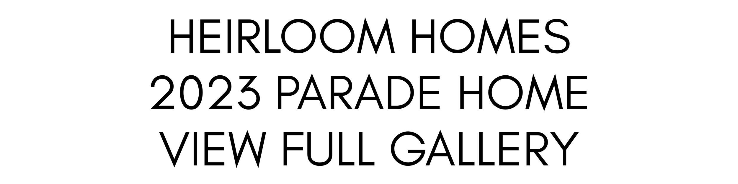 Text reads 'Herloom Homes 2023 Parade Home View Full Gallery'