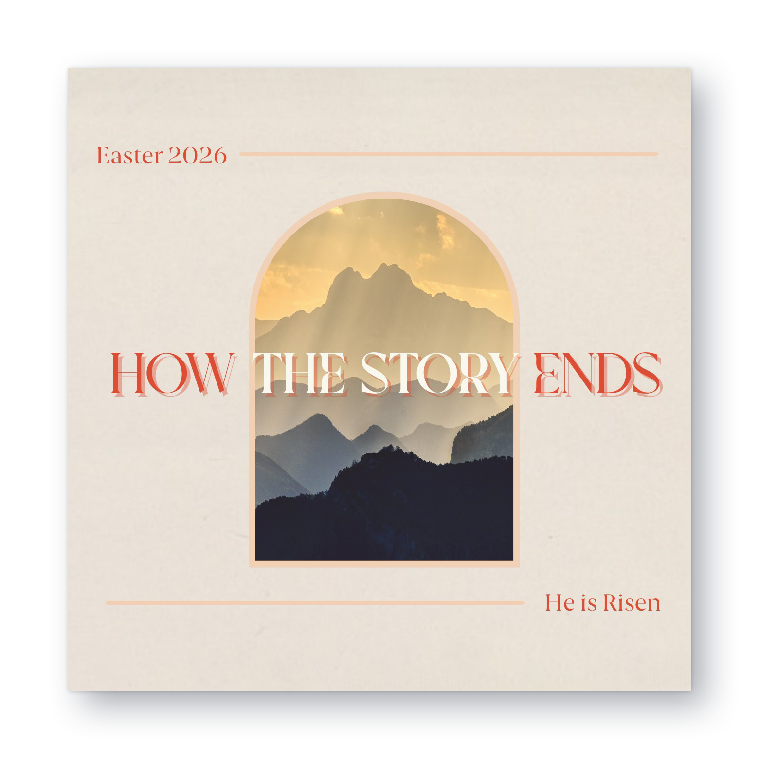 Easter 2026 – How the Story Ends – He is Risen