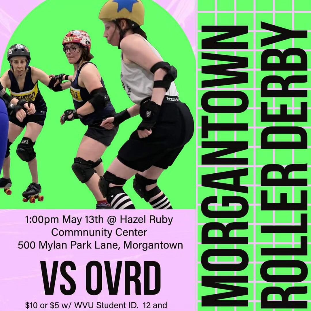 Morgantown Roller Derby's first home game since 2019! Come see us!