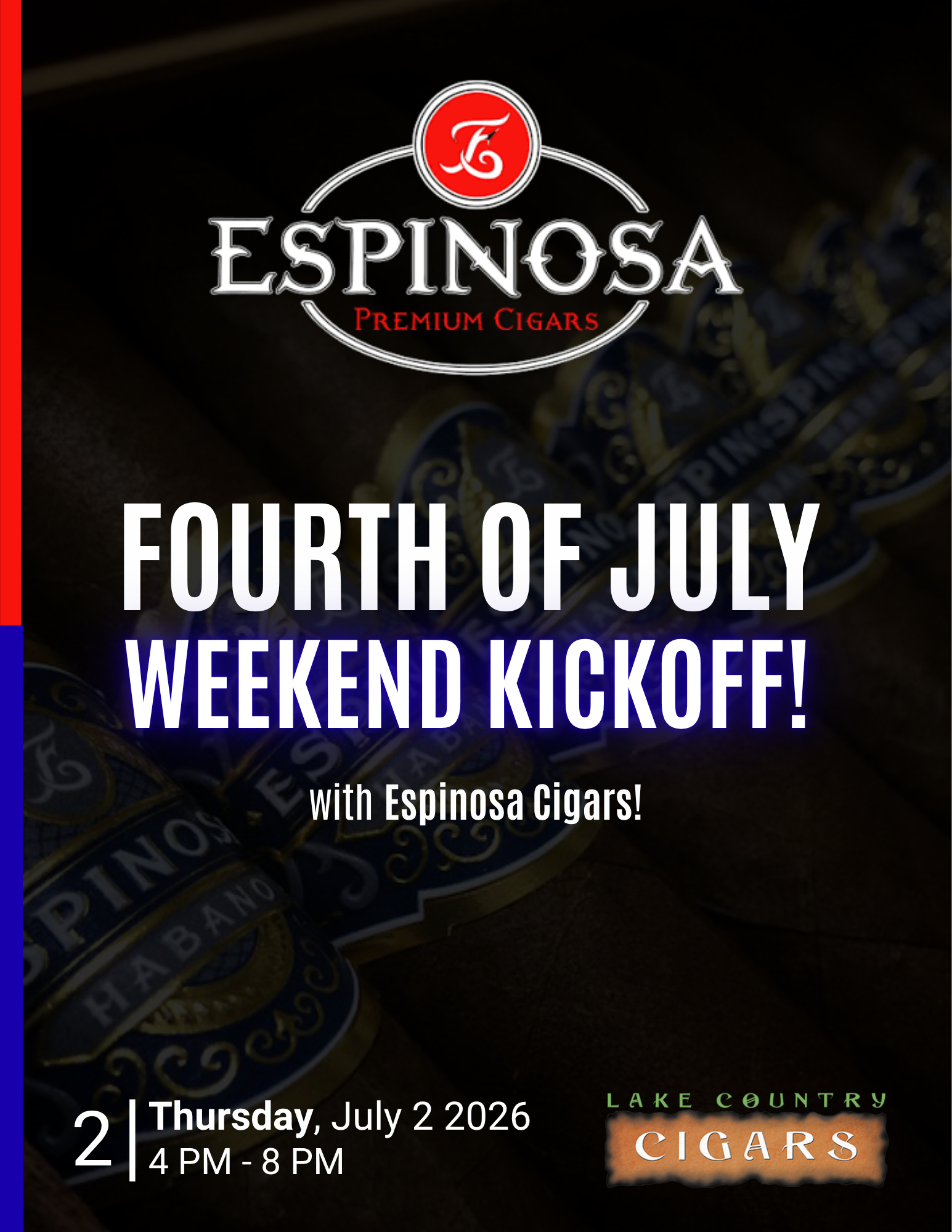 Fourth of July Kickoff with Espinosa Cigars! 