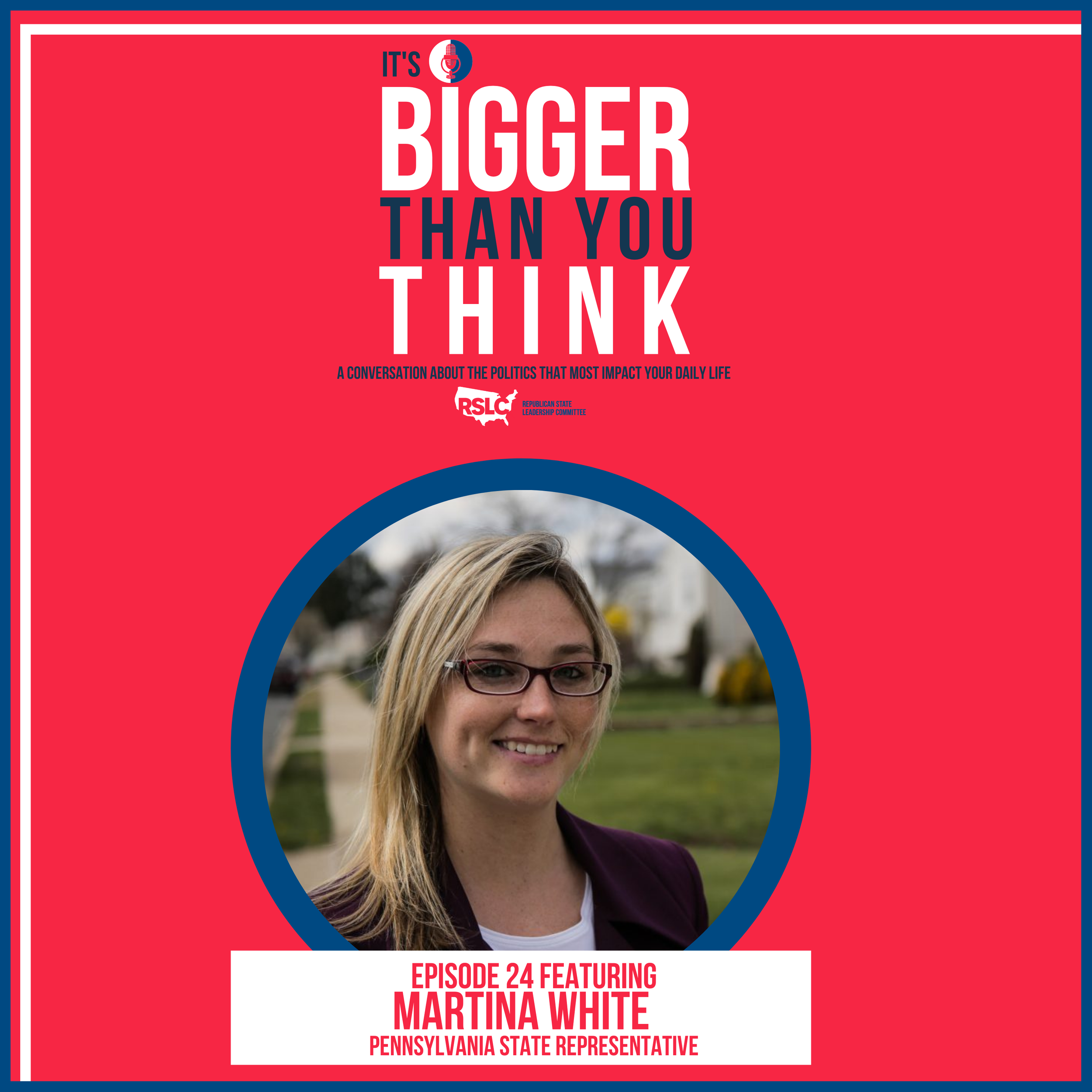 Episode 24: Pennsylvania Representative Martina White