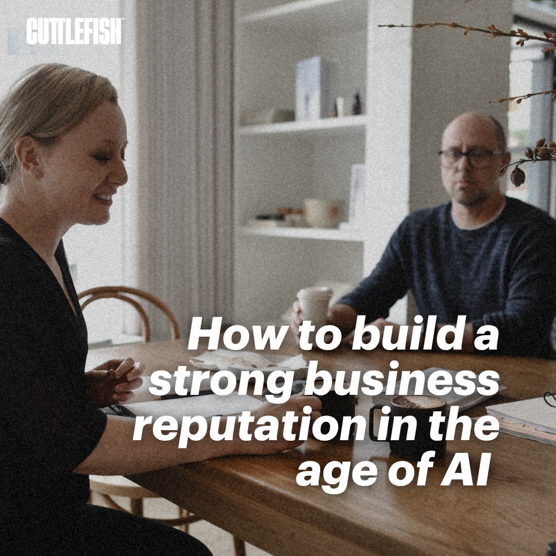 How to build a strong business reputation in the age of AI 