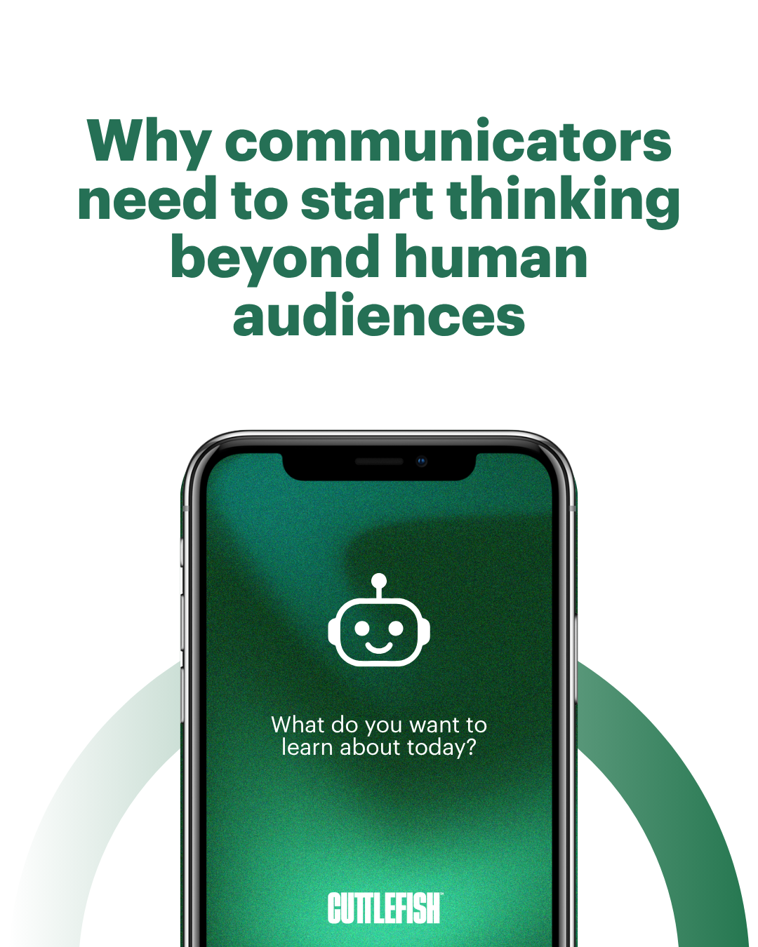 Why communicators need to start thinking beyond human audiences 