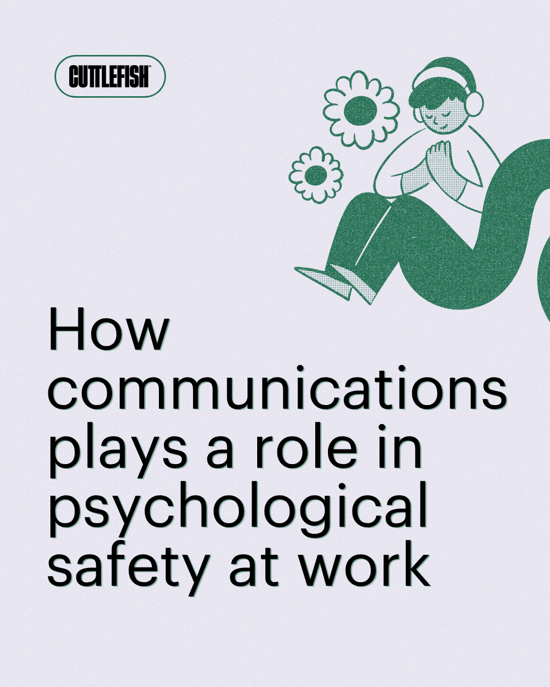 How communications plays a role in psychological safety at work