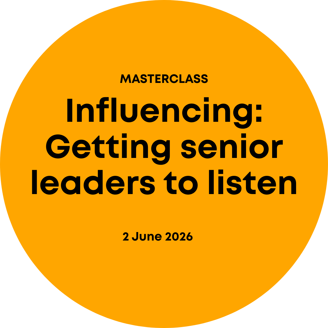 Influencing: Getting senior leaders to listen