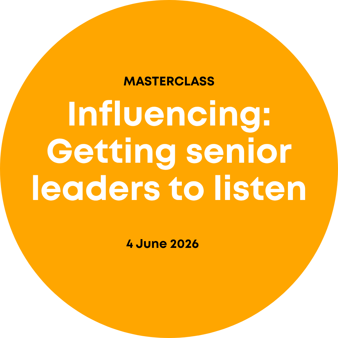 Influencing: Getting senior leaders to listen