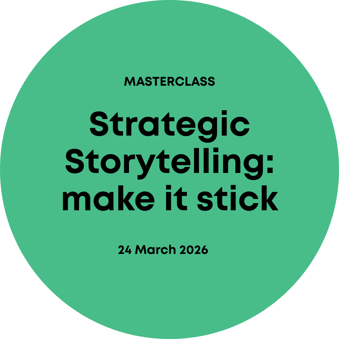 Masterclass: Strategic Storytelling - make your message stick