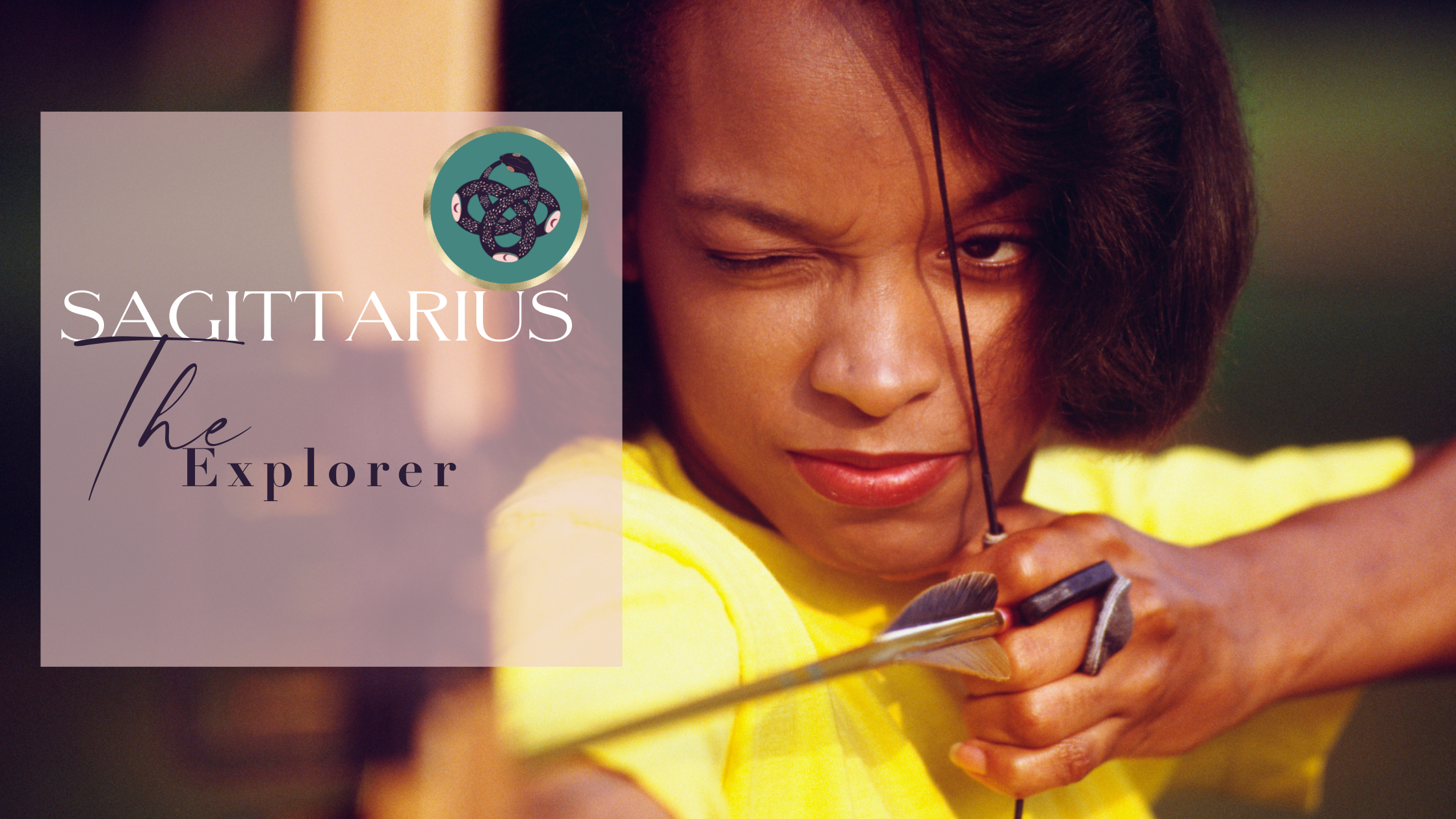 SAGITTARIUS: THE EXPLORER♐️​