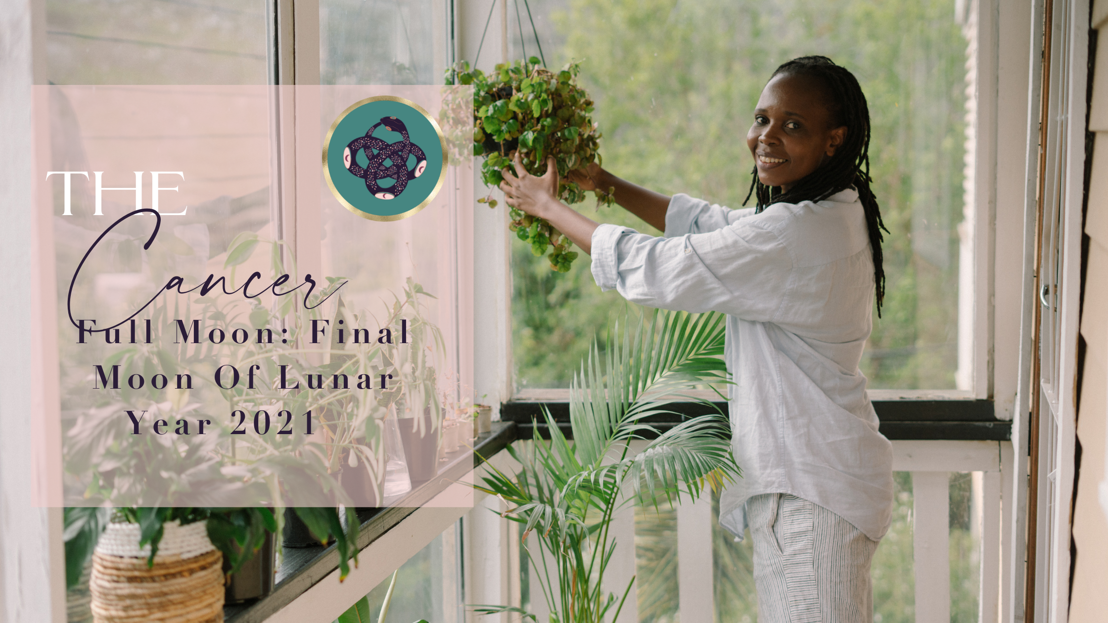 THE CANCER FULL MOON🌕​♋️: FINAL MOON OF THE LUNAR YEAR 2021 