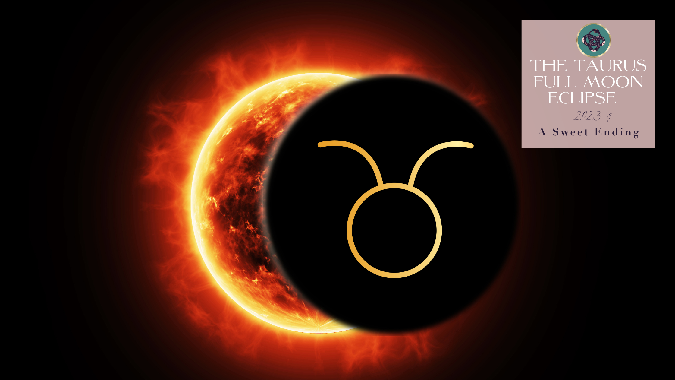 THE TAURUS FULL MOON LUNAR ECLIPSE🌕​♉️​ &amp; A SWEET ENDING