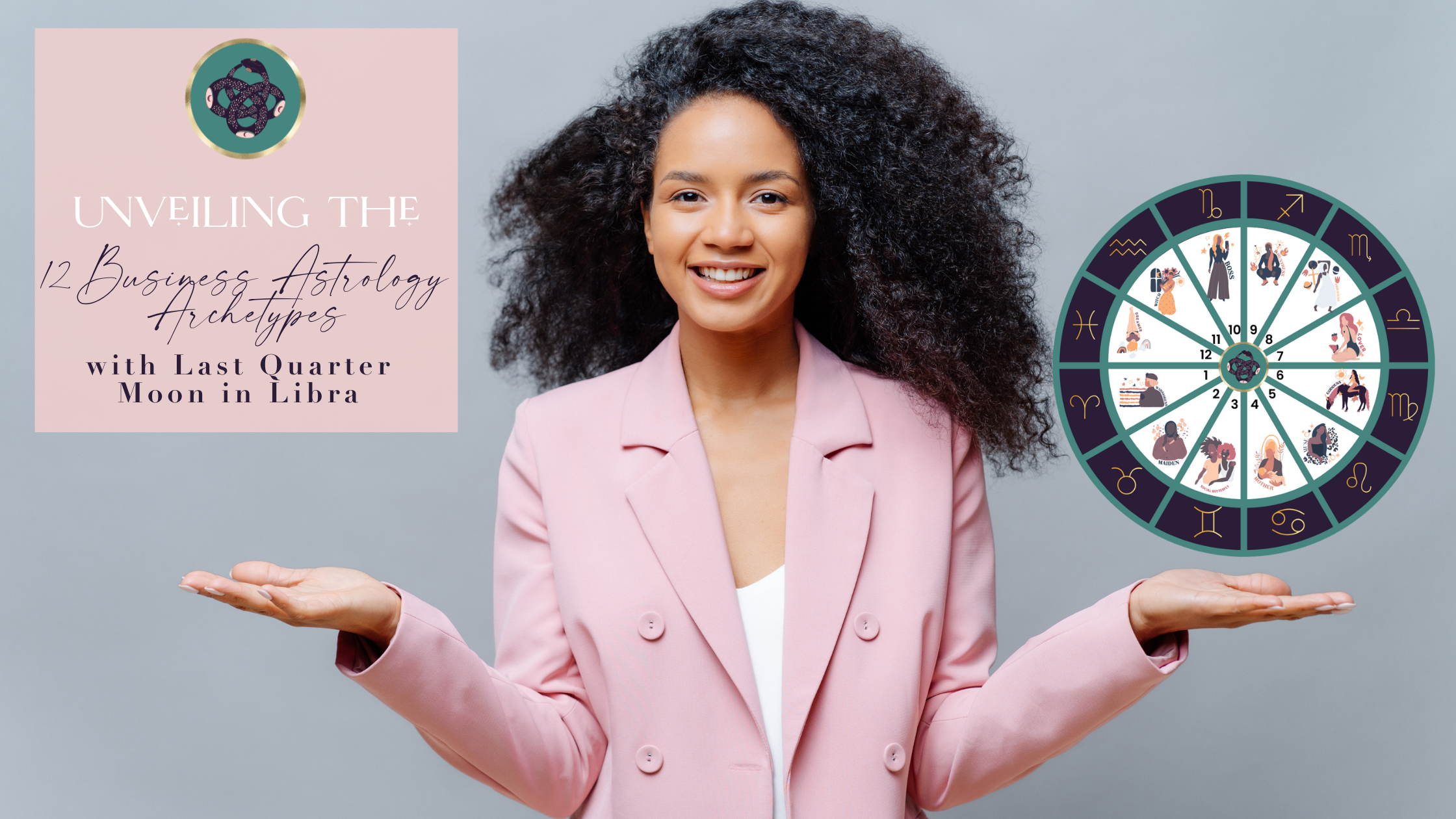 UNVEILING THE 12 BUSINESS ASTROLOGY ARCHETYPES &amp; THE LAST QUARTER MOON IN LIBRA🌗♎️​