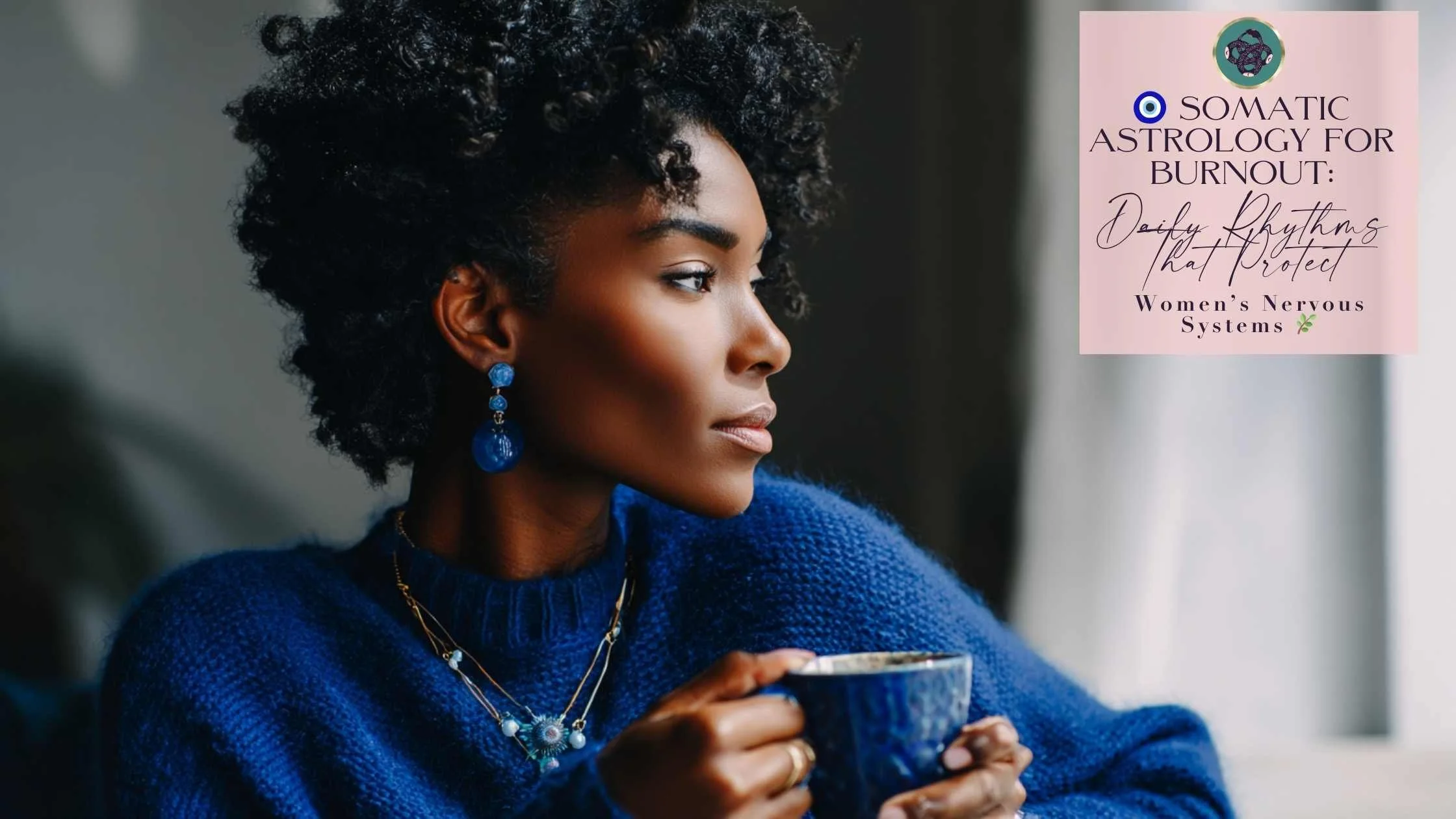 🧿 SOMATIC ASTROLOGY FOR BURNOUT: DAILY RHYTHMS THAT PROTECT WOMEN’S NERVOUS SYSTEMS 🌿