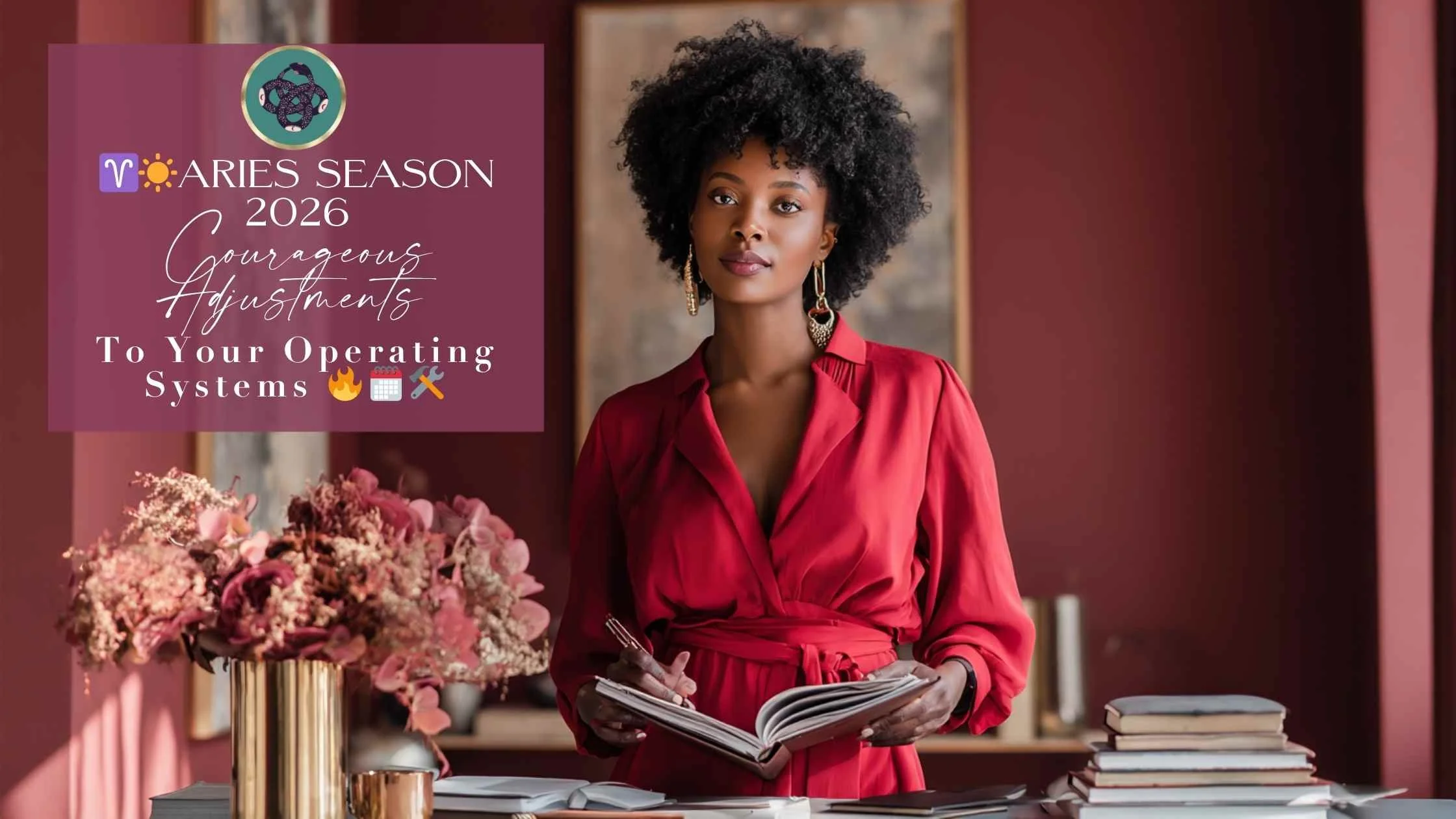 ♈️ARIES SEASON 2026: COURAGEOUS ADJUSTMENTS TO YOUR OPERATING SYSTEMS 🔥🗓️🛠️