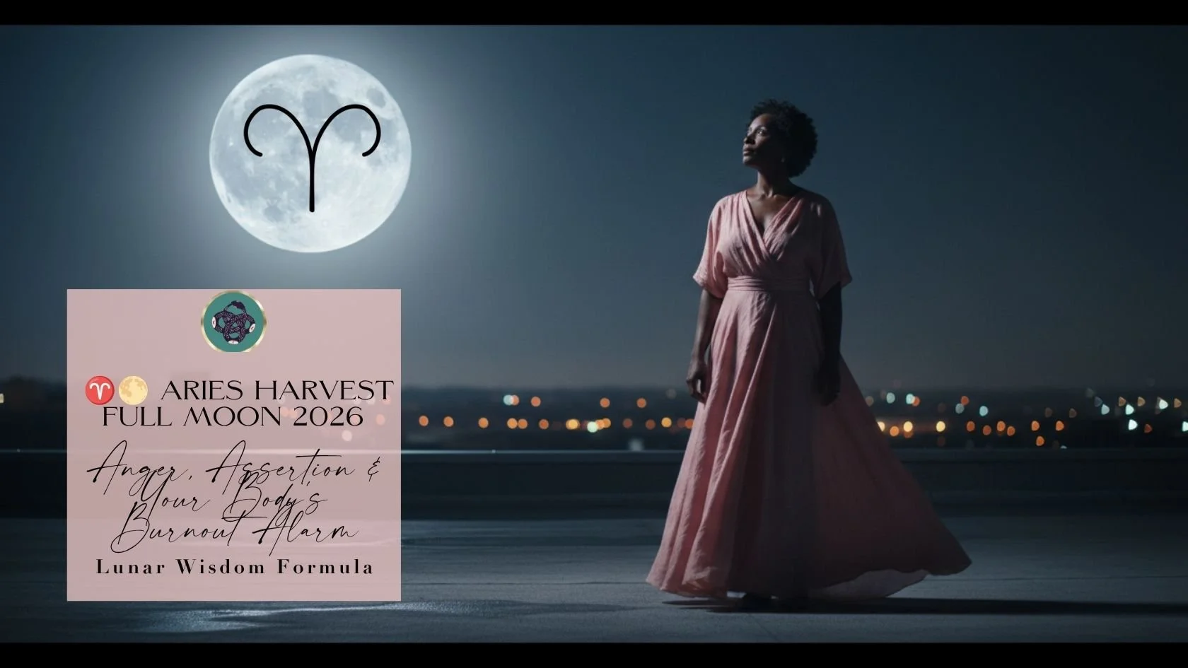 ​ ♈️🌕 ARIES FULL MOON 2026: ANGER, ASSERTION &amp; YOUR BODY'S BURNOUT ALARM|🌙​ LUNAR WISDOM FORMULA 