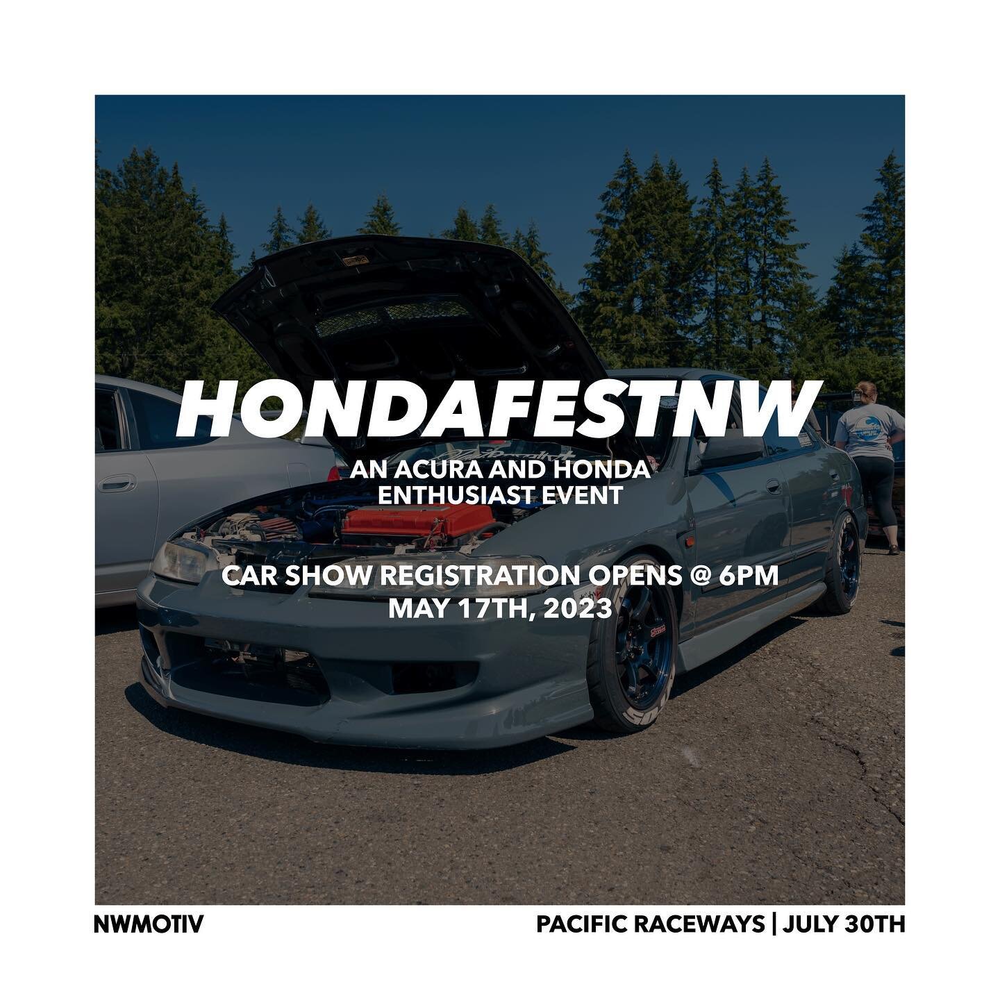 Car show registration for @hondafestnw opens up on Wednesday, May 17th @ 6PM! The link to register is in our bio! 

Make sure you secure your spot when it opens! We&rsquo;re excited for car show season. 😎🔥