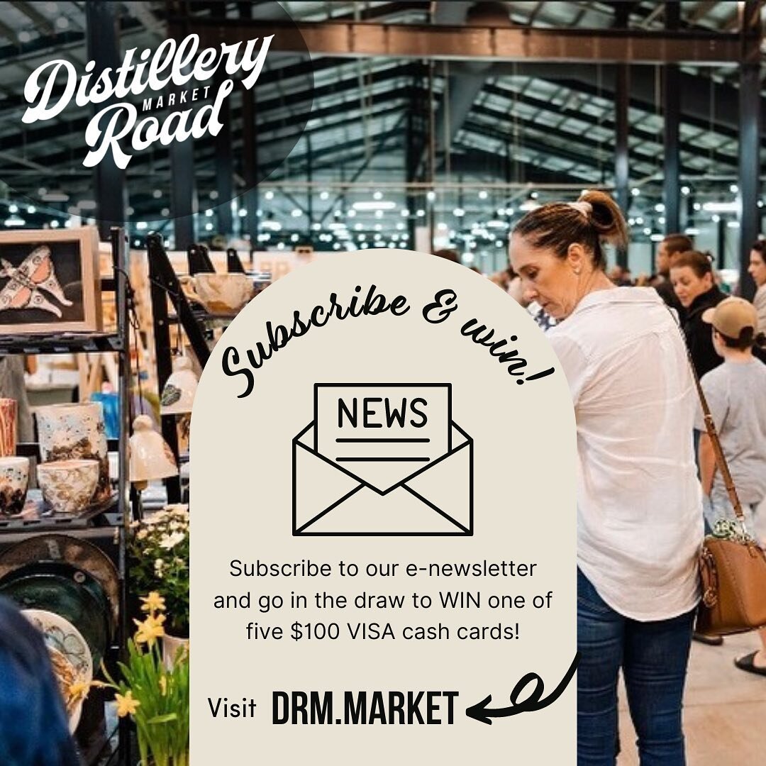 Stay in the loop and win!

Did you hear? We're giving away 5 x $100 VISA cash cards to five lucky winners to use at DRM&rsquo;s Bazaar Markets this Winter! 

Simply subscribe to the Distillery Road Market e-newsletter via our website between Friday, 