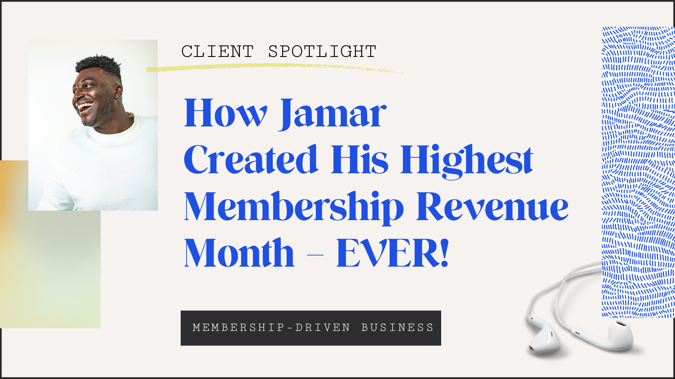 Episode 31: How Jamar Created His Highest Membership Revenue Month Yet