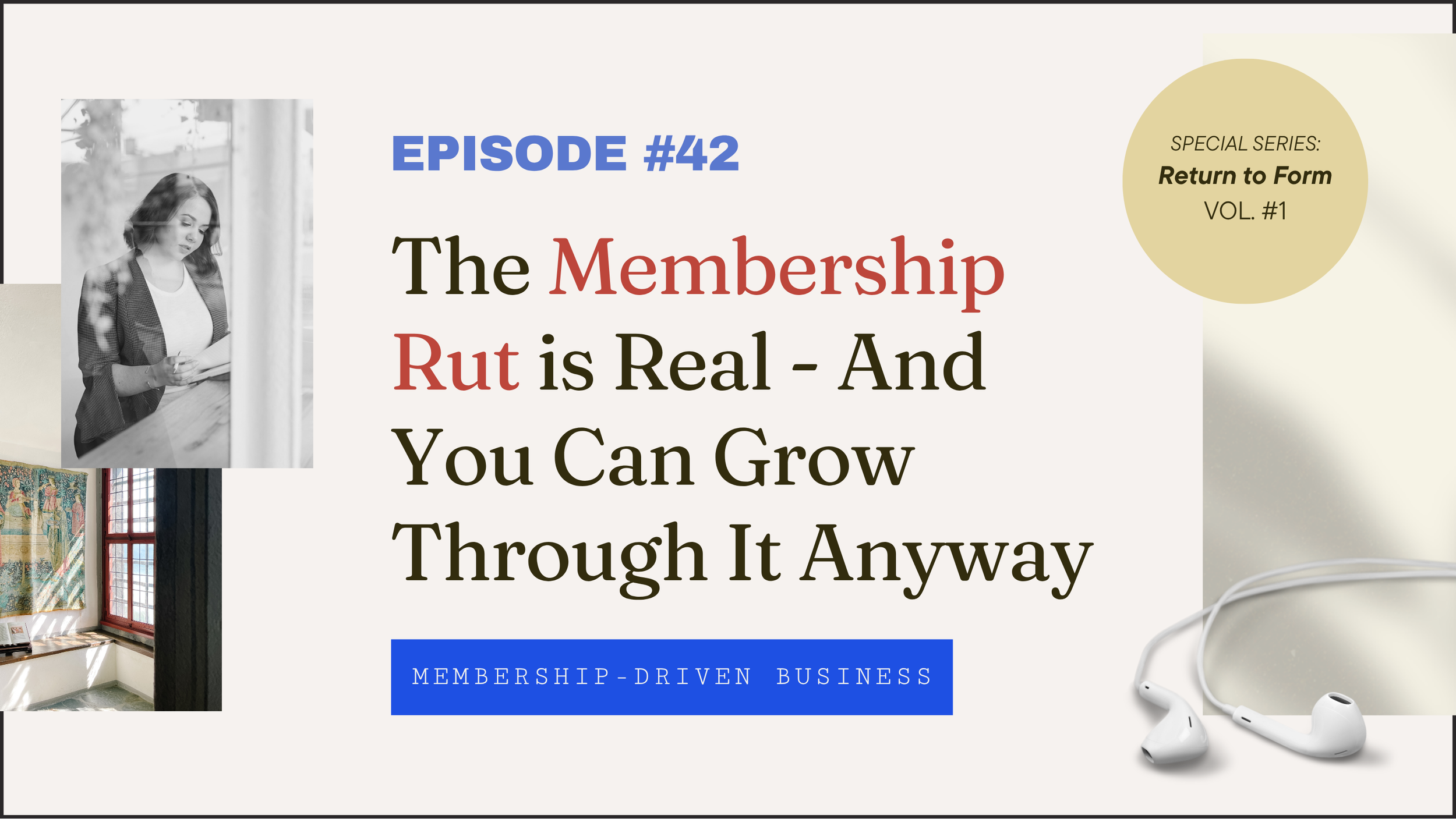 Episode 42: The Membership Rut is Real - And You Can Grow Through It Anyway