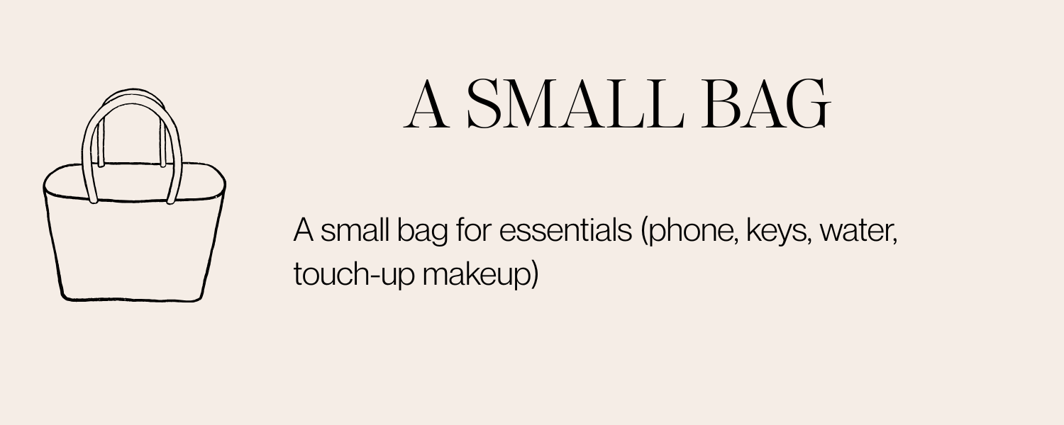Illustration of a small tote bag with handles, labeled "A Small Bag," used for carrying essentials like phone, keys, water, and touch-up makeup.
