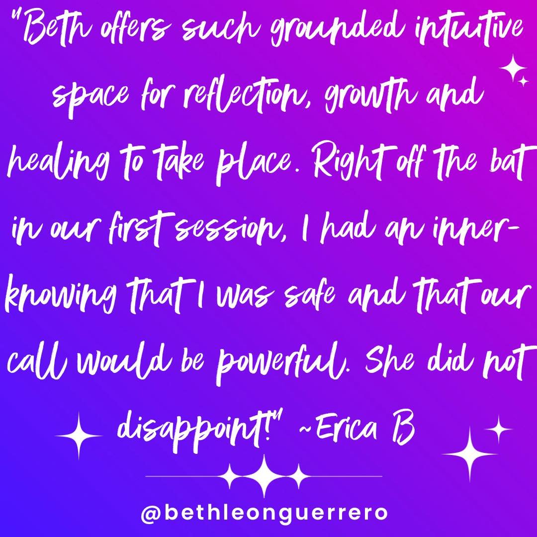 Soul Client Saturday ✨🔮

Wondering what intuitive coaching actually feels like?
Let Erica tell you 👇🏼

"Beth offers such grounded intuitive space for reflection, growth and healing to take place. Right off the bat in our first session, I had 