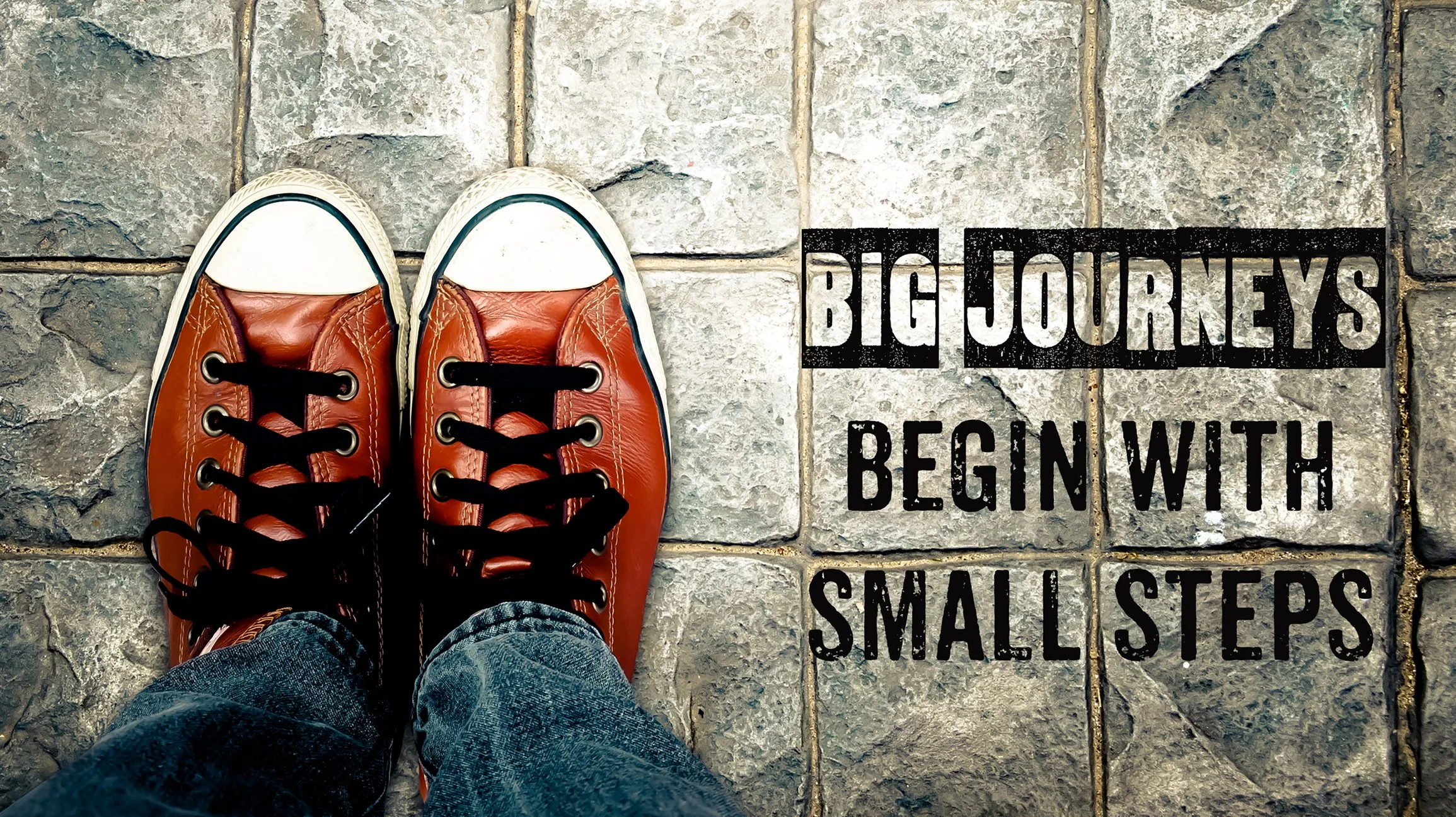 Big Journeys Begin With Small Steps