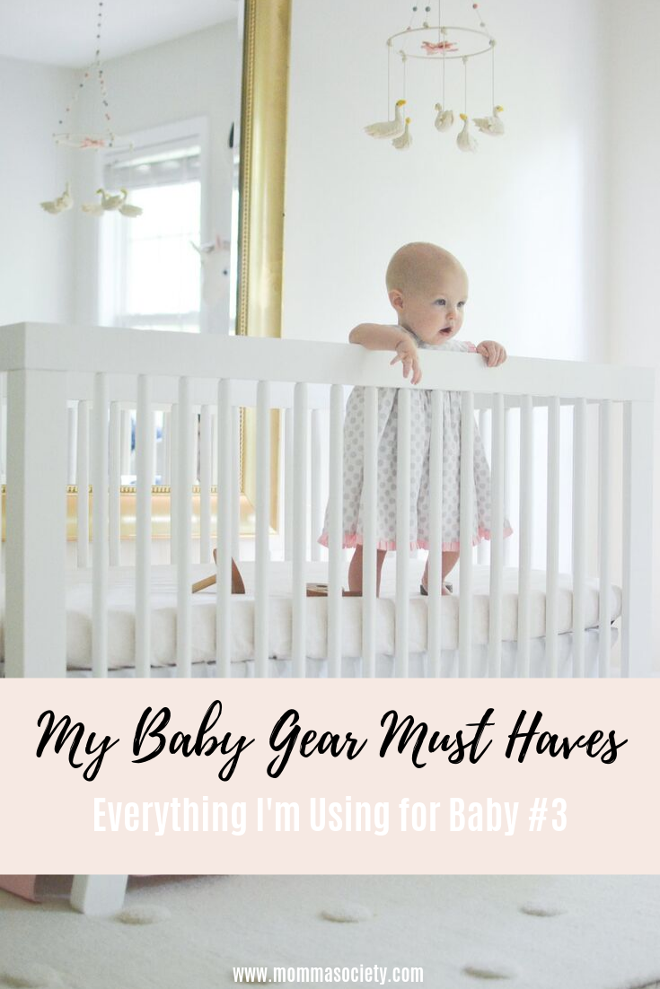 Top Baby Essentials: My Must Have Gear for Baby #3 — Momma Society