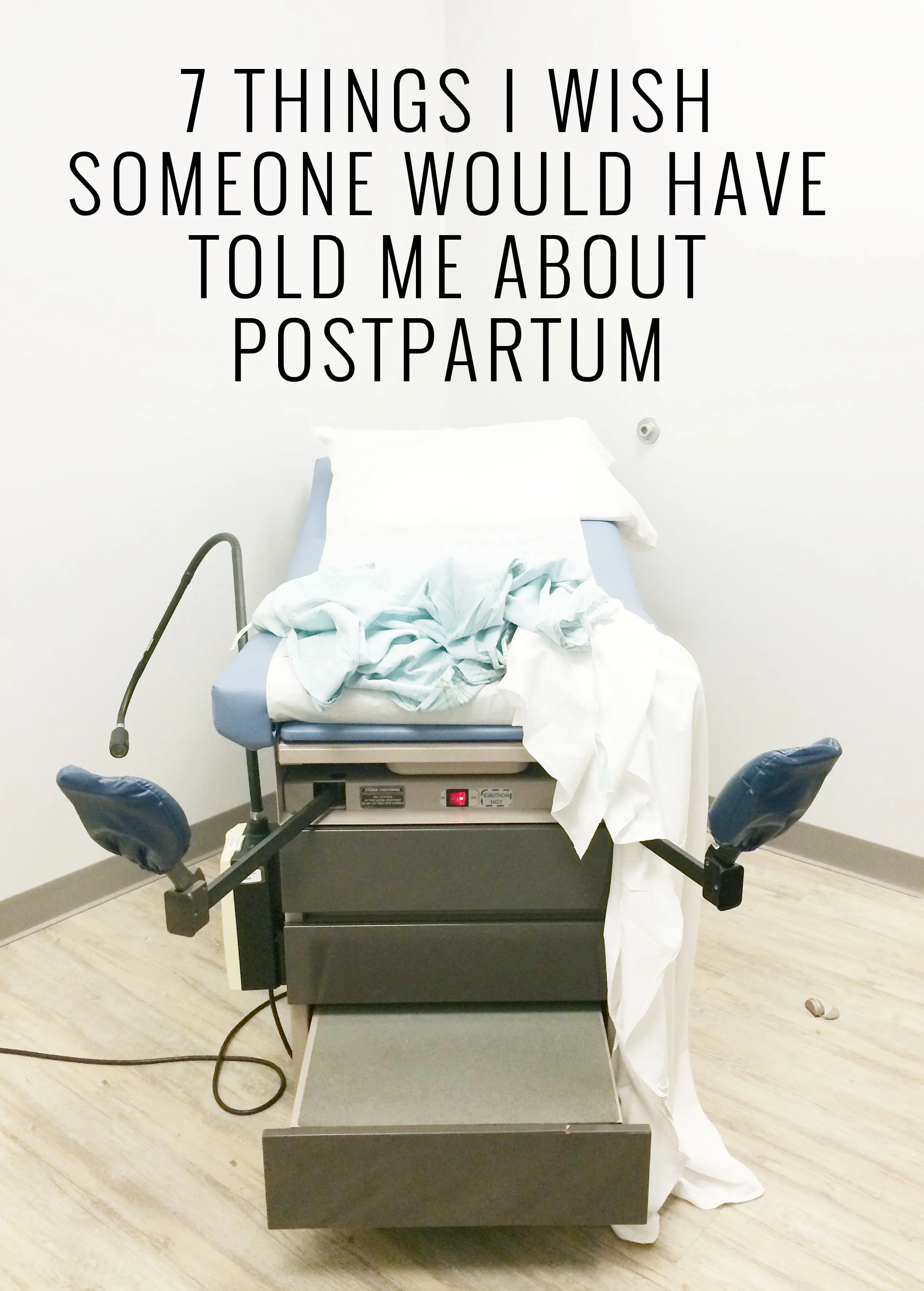 What I wish Someone Would Have Told Me About Postpartum.