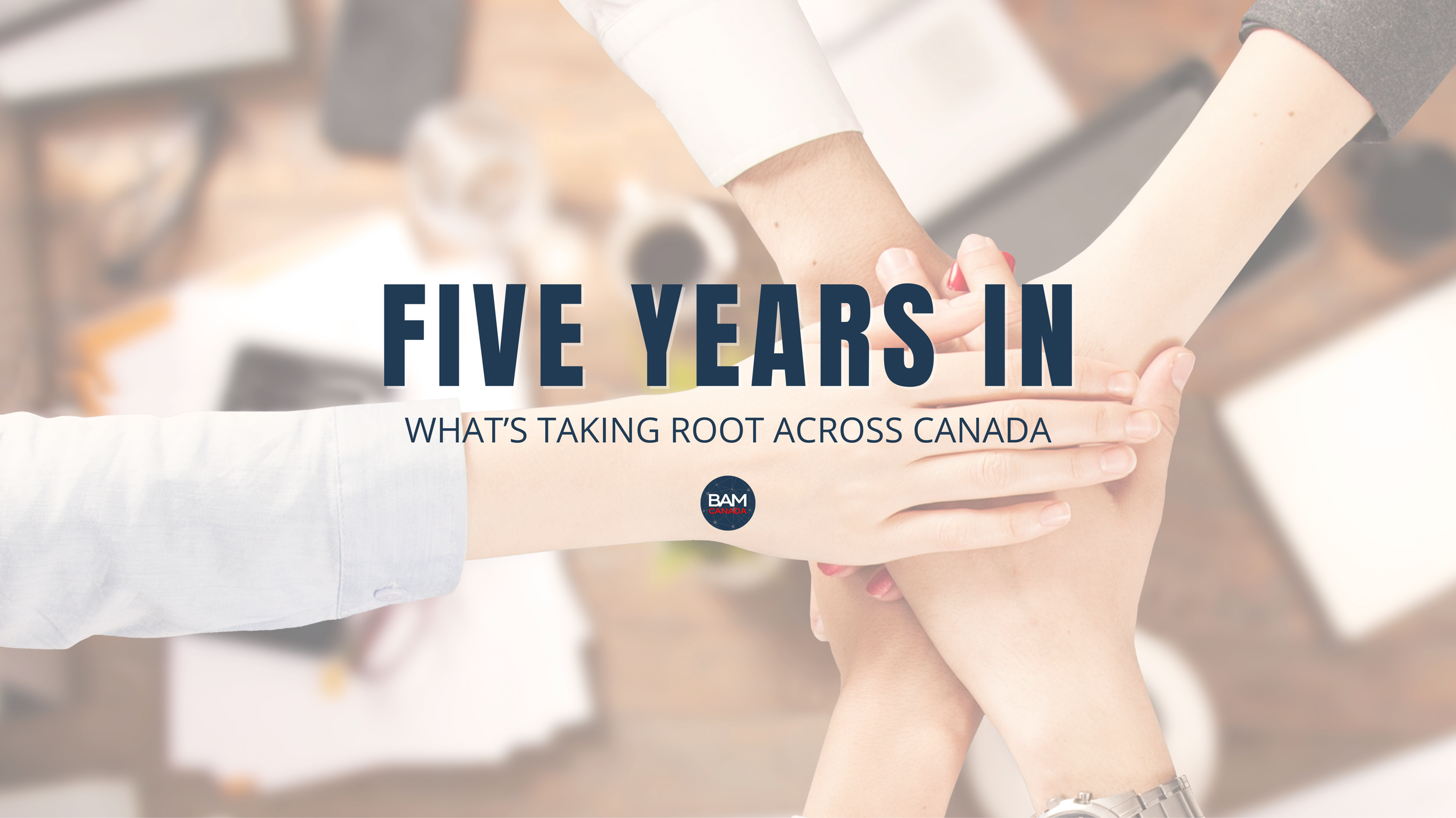 Five Years In: What’s Taking Root Across Canada&nbsp;
