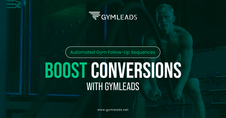 Boost Gym Conversions with Automated Follow-Up Sequences That Actually Work