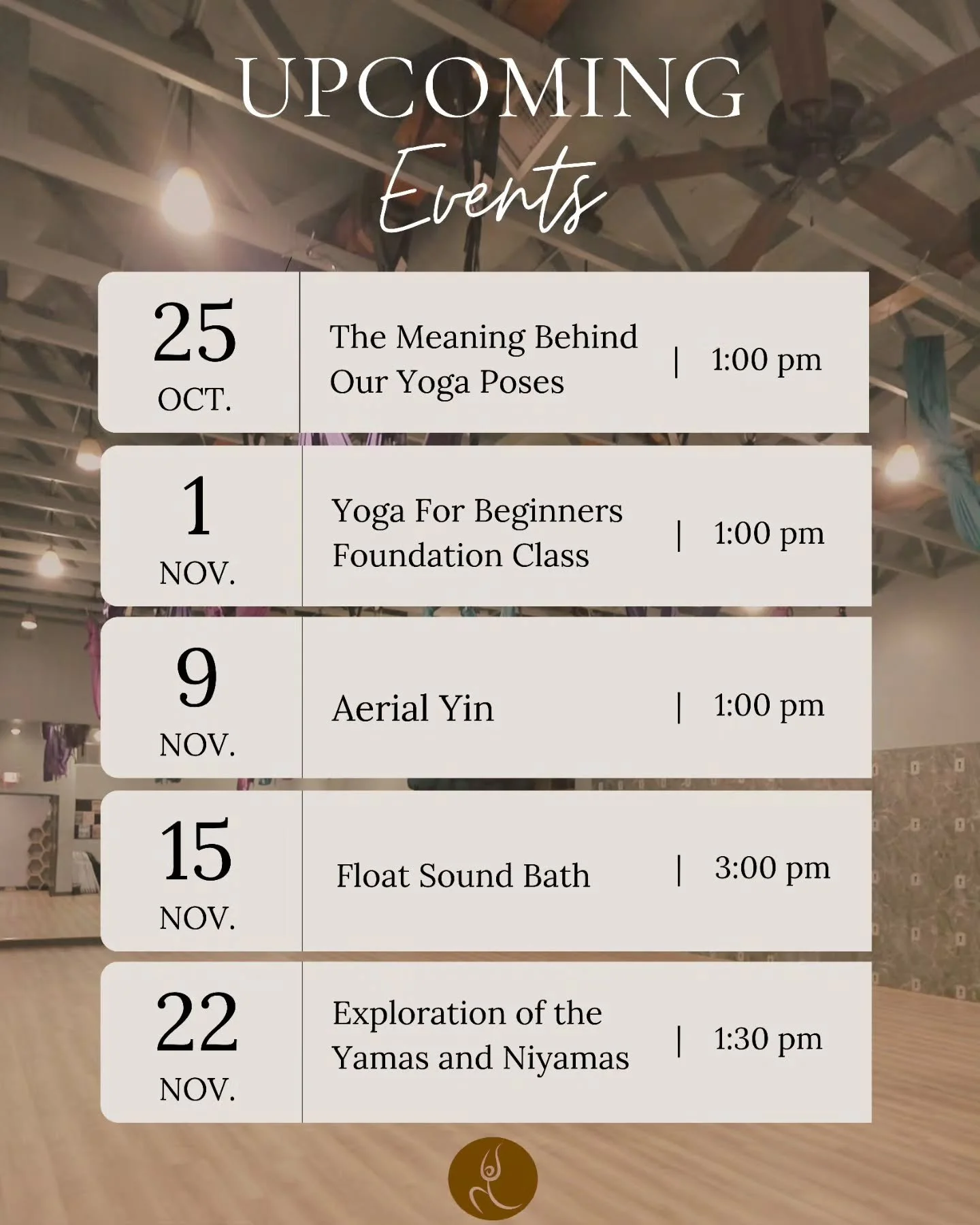 Have you signed up? Check out our events and workshops we have coming up and join us! ⬇️

● The Meaning Behind our Yoga Poses | Saturday, Oct. 25 from 1:00pm - 3:00 pm

● Yoga for Beginners Foundation Class | Saturday, Nov. 1 from 1:00 pm - 2:30 pm

