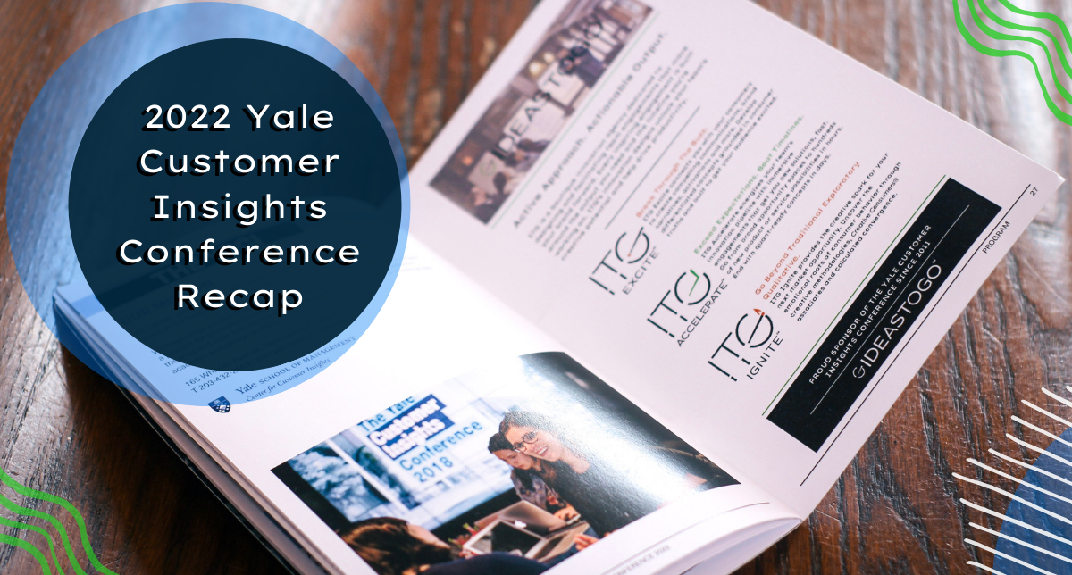 2022 Yale Customer Insights Conference Recap — Ideas To Go