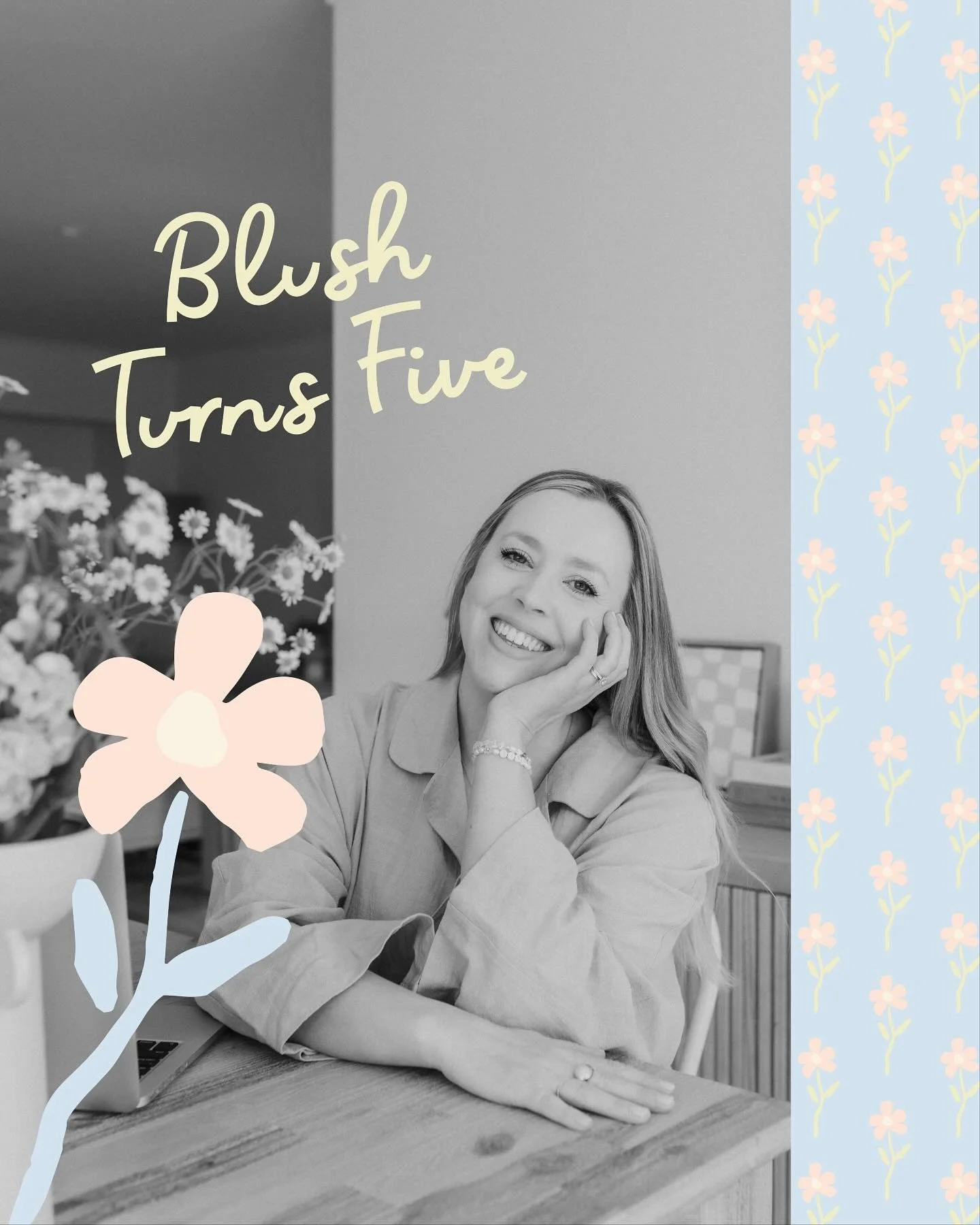 Blush Design Studio turns FIVE!! Gosh, I can&rsquo;t believe I have been doing this for five years. Feeling all the feels as I reflect back on the journey. I have grown so much during this time and am so grateful for every single client I have connec
