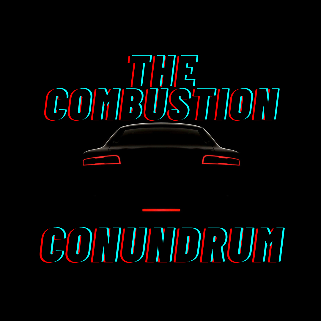 The Combustion Conundrum