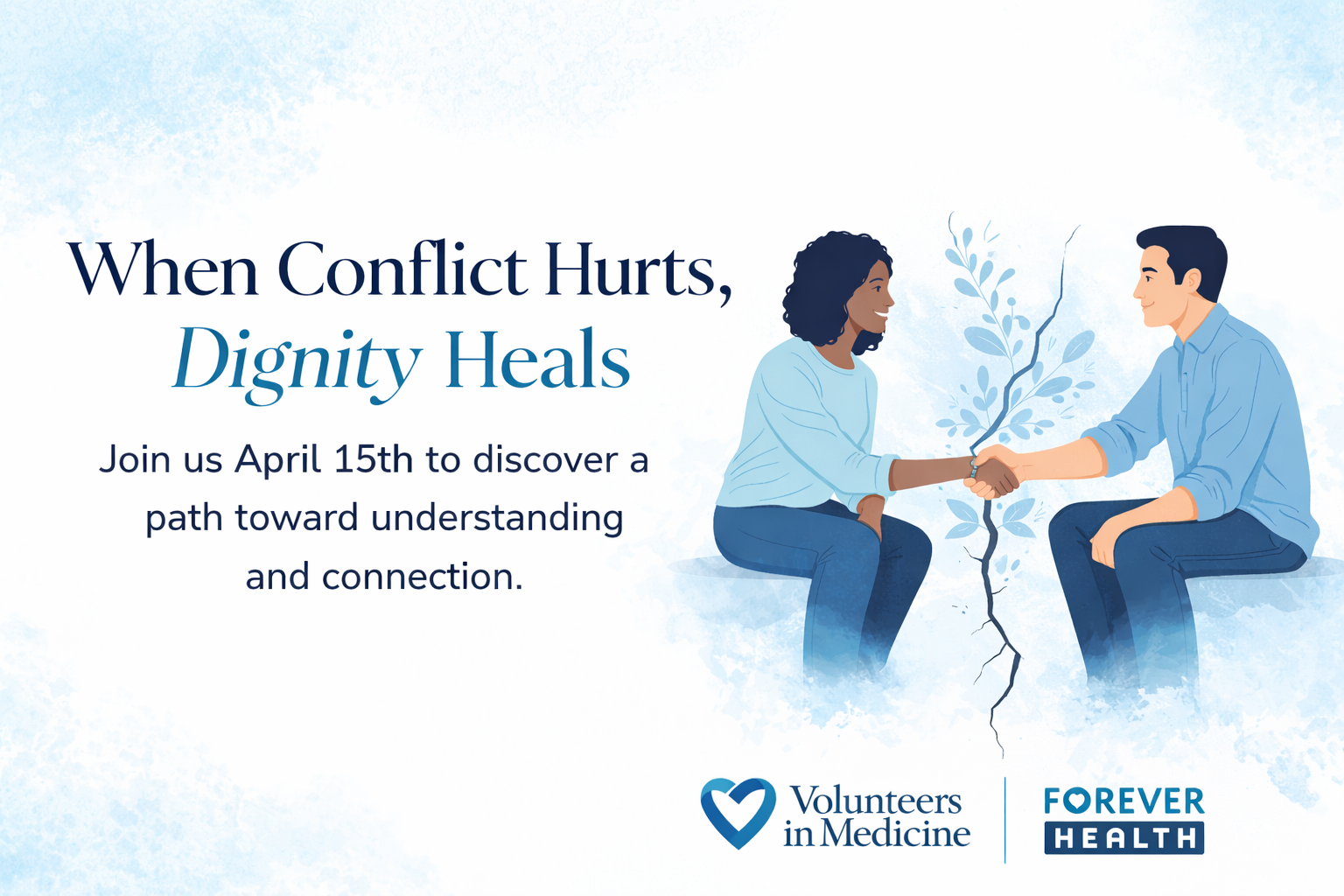 When Conflict Hurts, Dignity Heals Join us April 15th to discover a path toward understanding and connection