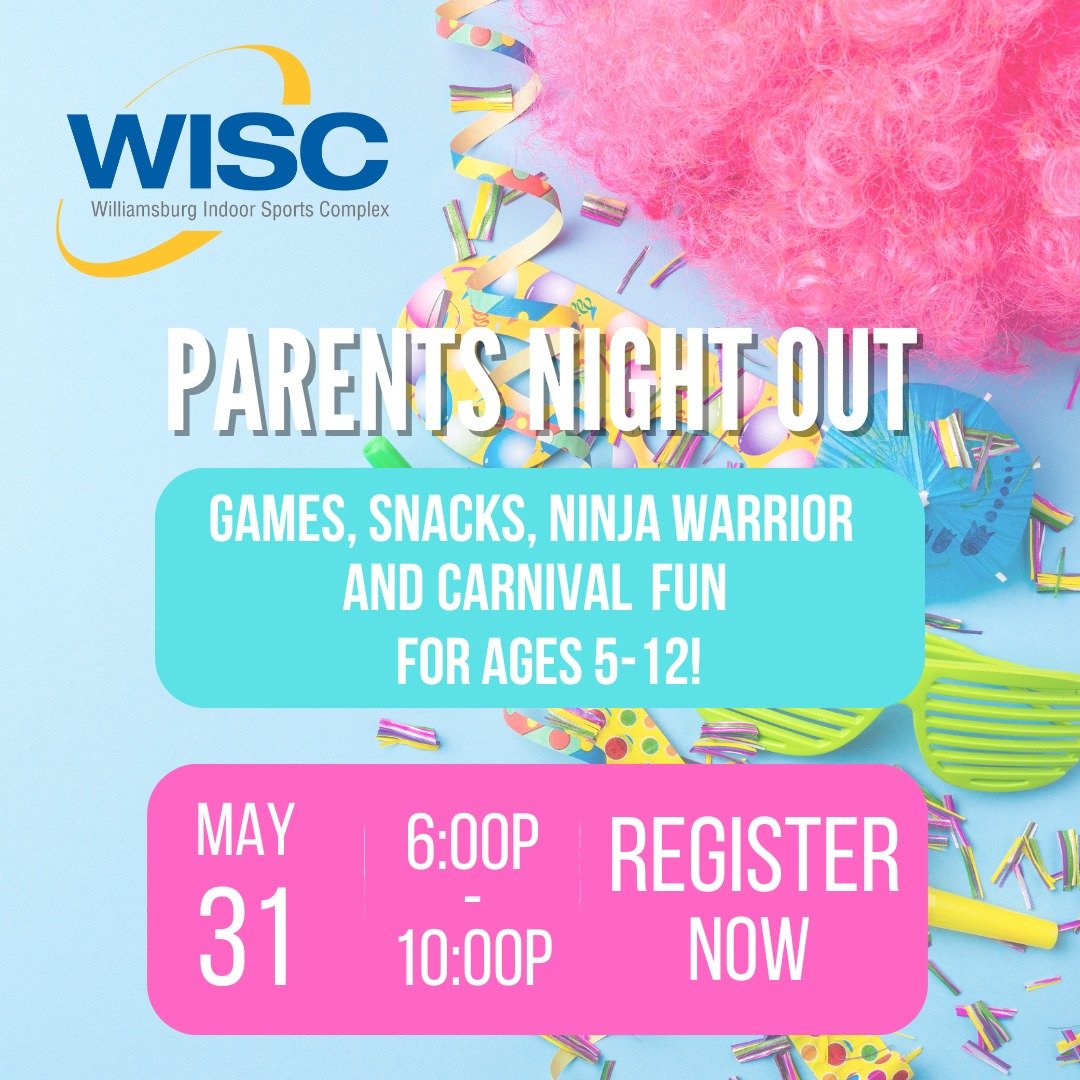 🎪🎟Carnival Themed Parents Night Out is May 31st!

Drop off the kids for a night of fun games, ninja warrior, indoor playground and CARNIVAL fun for ages 5-12 years old!

Now serving pizza for dinner!🍕

Register at www.thewisc.com

#williamsburgva 