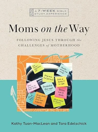 Book cover for "Moms on the Way" a 7-week Bible study experience by Tara Edelschick and Kathy Tuan-MacLean.