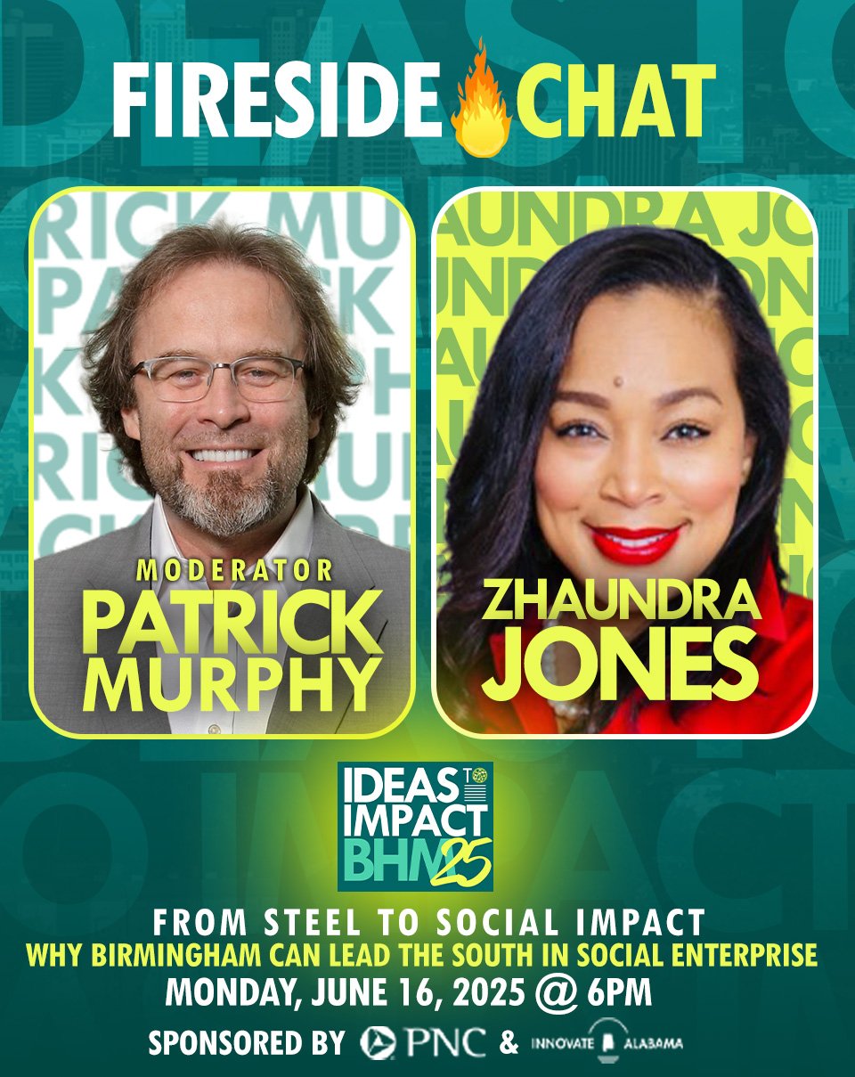 Ideas to Impact - Fireside Chat: From Steel to Social Impact — How Birmingham can lead the South in mission-driven business