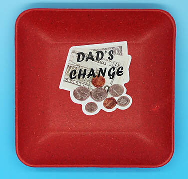 3-507 Dad's Change Tray - $1.50/$1.75/$2.00