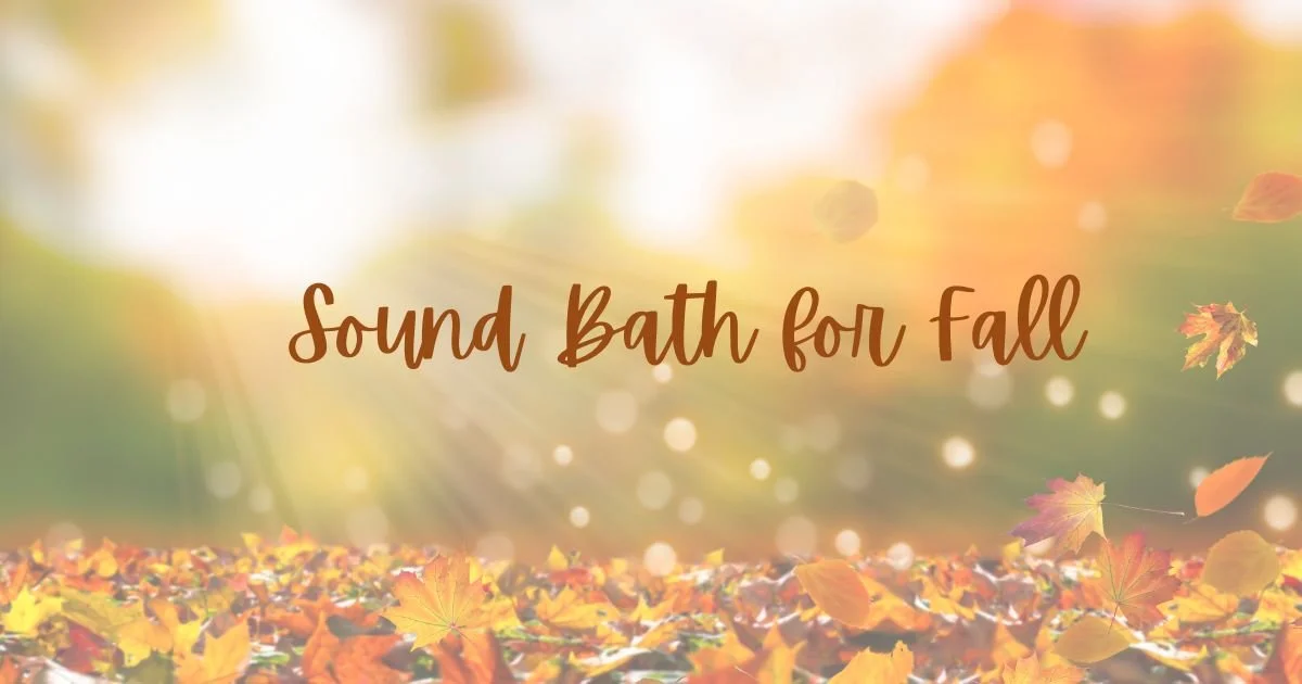 A Sound Bath for Fall-Lake City, MN